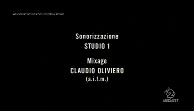 Cartelli italiani di 2001 un'astronave spuntata nello spazio:Sonorizzazione STUDIO 1, mixage Claudio Oliviero