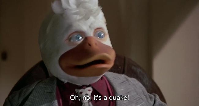 Howard the duck it's a quake